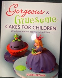 Gorgeous and Gruesome Cakes for Children - Book